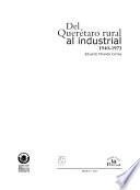 Del Querétaro rural al industrial, 1940-1973