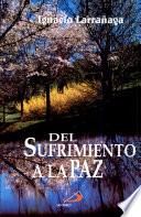 DEL SUFRIMIENTO A LA PAZ