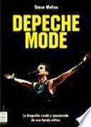 Depeche Mode : la biografía cruda y apasionada de una banda mítica