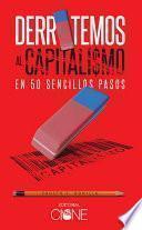 Derrotemos al capitalismo en 50 sencillos pasos