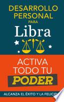 Libro Desarrollo personal para Libra: Activa todo tu Poder