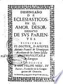Desengaño de eclesiásticos en el amor desordenado de sus parientes