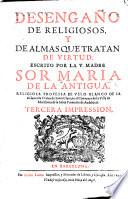 Desengaño de Religiosos, y de almas que tratan de virtud ... Tercera impression