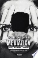 Despersonalización mediática
