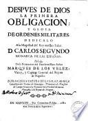 Despues de Dios la primera obligacion, y glosa de ordenes militares. ... D. Francisco Ventura da la Sala, y Abarca cauallero del Orden de Santiago ..