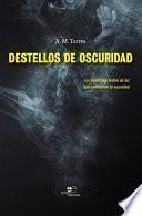 Destellos de oscuridad