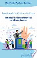 Libro Destilando la Cultura Política