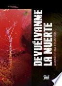 Devuélvanme la muerte