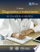 Diagnóstico y tratamiento en la práctica médica