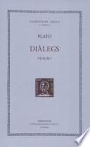 Dialègs (vol. I): Defensa de Sòcrates. Critó. Eutífron. Laques
