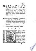 Dialogos qual debe ser el chronista del principe, materia de pocos aun tocada ...