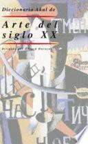 Diccionario Akal de Arte del Siglo XX