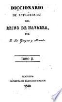 Diccionario de Antigüedades del Reino de Navarra con adiciones