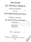 Diccionario de ciencias médicas por una sociedad de los más célebres profesores de Europa
