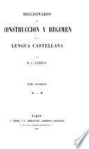 Diccionario de construccion y regimen de la lengua castellana :: A-B.- t. 2. C-D