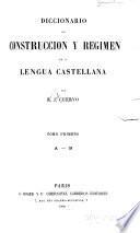 Diccionario de construccion y regimen de la lengua castellana :: A-B.- t. 2. C-D