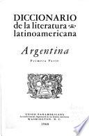 Diccionario de la literatura latinoamericana: Argentina