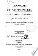 Diccionario de veterinaria y sus ciencias auxiliares: A-C