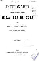 Diccionario geografico, estadistico, historico de la Isla de Cuba: (696 p.)
