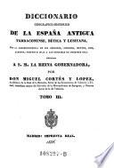 Diccionario geografico-historico de la España Antigua Tarraconense, Betica y Lusitana