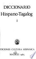 Diccionario hispano-tagálog [-tagálog-hispano]