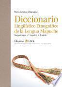 Diccionario Lingüístico Etnográfico de la Lengua Mapuche