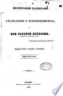 Diccionario razonado de legislación y jurisprudencia: EC-JU (1839. 834 p.)