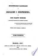 Diccionario razonado de legislacion y jurisprudencia