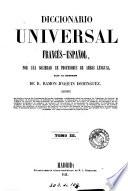 Diccionario universal francés-español (español-francés) por una sociedad de profesores de ambas lenguas, bajo la dirección de R.J. Dominguez