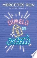 Dímelo en secreto / Tell Me Secretly