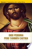Dios perdona, pero también castiga