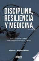 Disciplina, Resiliencia Y Medicina