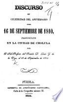 Discurso en celebridad del aniversario del 16 de Septiembre de 1810, pronunciado en la ciudad de Cholula