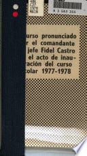 Discurso pronunciado por el comandante en jefe Fidel Castro en el acto de inauguración del curso escolar 1977-1978