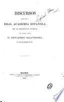 Discursos leídos Ante la Real Academia Española en la recepción pública del excmo. señor Eduardo Saavedra el 29 de diciembre de 1878