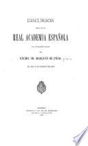 Discursos leídos ante la Real Academia Española en la recepción pública del excmo. sr. marqués de Pidal el día 3 de marzo de 1895