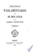 Discursos parlamentarios de Don Emilio Castelar en la asamblea constituyente