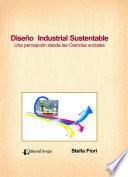 Diseño industrial sustentable. Una percepción desde las Ciencias Sociales
