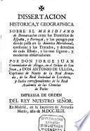 Dissertacion historica y geographica sobre el meridiano de demarcacion entre los dominios de España, y Portugal etc