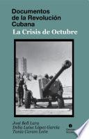 Documentos de la Revolución Cubana. La crisis de octubre