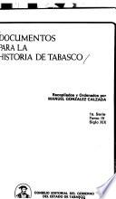 Documentos para la historia de Tabasco: t. 1-2. Siglos XVI y XVII. 1 v