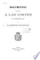 Documentos presentados á las Córtes en la legislatura de 1889
