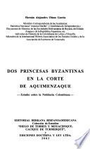 Dos princesas Byzantinas en la corte de Aquimenzaque