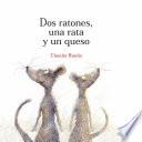 Dos ratones, una rata y un queso