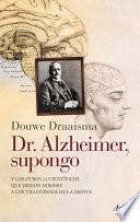 Dr. Alzheimer, supongo