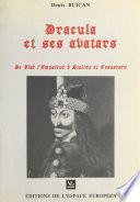Dracula et ses avatars : De Vlad l'Empaleur à Staline et Ceau?escu
