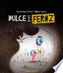 Dulce y feroz