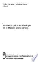 Economía política e ideología en el México prehispánico