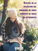 Efectos de la aplicación del programa de juego temático de roles en estudiantes