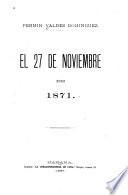 El 27 de noviembre de 1871